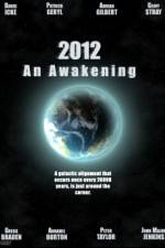 Watch 2012 An Awakening Projectfreetv