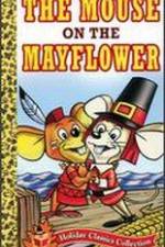 Watch Mouse on the Mayflower Projectfreetv