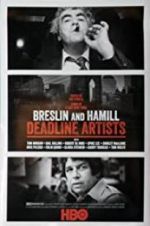 Watch Breslin and Hamill: Deadline Artists Projectfreetv