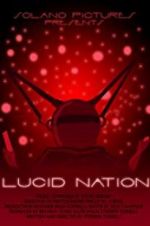 Watch Lucid Nation Projectfreetv