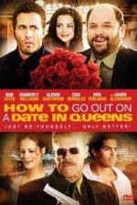 Watch How to Go Out on a Date in Queens Projectfreetv