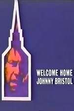 Watch Welcome Home, Johnny Bristol Projectfreetv