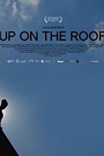Watch Up on the Roof Projectfreetv