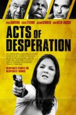 Watch Acts of Desperation Projectfreetv