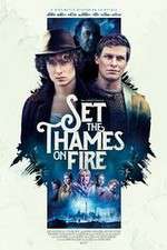 Watch Set the Thames on Fire Projectfreetv