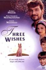 Watch Three Wishes Projectfreetv