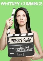 Watch Whitney Cummings: Money Shot Projectfreetv