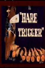 Watch Hare Trigger Projectfreetv