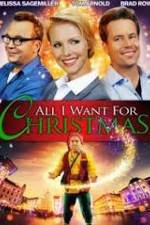 Watch All I Want for Christmas Projectfreetv