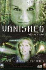 Watch Vanished Without a Trace Projectfreetv