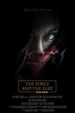 Watch Star Wars: The Force and the Fury Projectfreetv