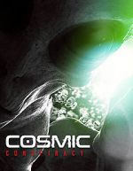 Watch Cosmic Conspiracy Projectfreetv