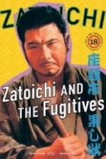 Watch Zatoichi and the Fugitives Projectfreetv