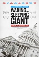 Watch Waking the Sleeping Giant: The Making of a Political Revolution Projectfreetv