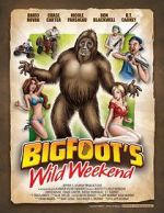 Watch Bigfoot\'s Wild Weekend Projectfreetv