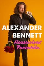 Watch Alexander Bennett: Housewive\'s Favourite (TV Special 2020) Projectfreetv