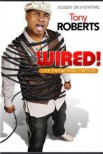 Watch Tony Roberts Wired Projectfreetv