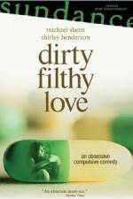 Watch Dirty Filthy Love Projectfreetv