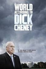 Watch The World According to Dick Cheney Projectfreetv