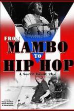Watch From Mambo to Hip Hop A South Bronx Tale Projectfreetv