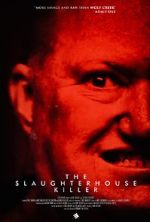 Watch The Slaughterhouse Killer Projectfreetv