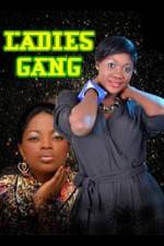 Watch Ladies Gang Projectfreetv