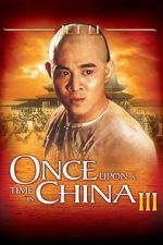 Watch Once Upon a Time in China III Online Projectfreetv