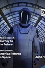 Watch NASA & SpaceX: Journey to the Future Projectfreetv