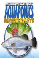 Watch Aquaponics Made Easy Projectfreetv