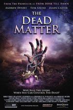 Watch The Dead Matter Projectfreetv