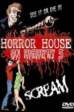 Watch Horror House on Highway Five Projectfreetv