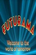 Watch 'Futurama' Welcome to the World of Tomorrow Projectfreetv