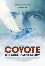 Watch Coyote: The Mike Plant Story Online Projectfreetv