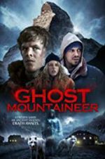 Watch Ghost Mountaineer Projectfreetv