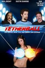 Watch Tetherball: The Movie Projectfreetv