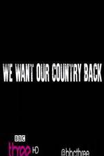 Watch We Want Our Country Back Projectfreetv