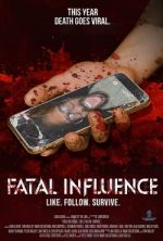 Watch Fatal Influence: Like. Follow. Survive. Projectfreetv