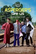 Watch Asperger's Are Us Projectfreetv