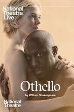Watch National Theatre Live: Othello Projectfreetv
