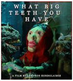 Watch What Big Teeth You Have (Short 2023) Online Projectfreetv