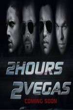 Watch 2 Hours 2 Vegas Projectfreetv