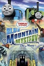 Watch Thomas & Friends: Blue Mountain Mystery Projectfreetv