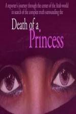 Watch Death of a Princess Projectfreetv