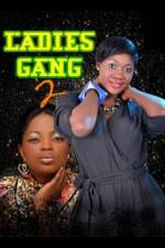 Watch Ladies Gang 2 Projectfreetv