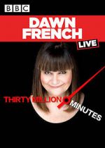 Watch Dawn French Live: 30 Million Minutes Projectfreetv