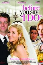 Watch Before You Say 'I Do' Online Projectfreetv