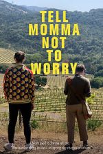Watch Tell Momma Not to Worry Projectfreetv