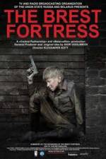 Watch Brest Fortress (Brestskaya krepost) Projectfreetv