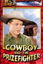 Watch Cowboy and the Prizefighter Projectfreetv