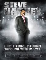 Watch Steve Harvey: Don\'t Trip... He Ain\'t Through with Me Yet Projectfreetv
